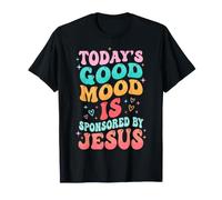 Today's Good Mood is Sponsored by Jesus T-Shirt