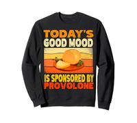 Today's Good Mood sponsorisé par Provolone Funny Retro Cheese Sweatshirt