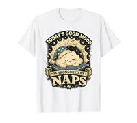 Todays Good Moods est sponsorisé par Naps Napping Humor T-Shirt Graphique avec Valeur