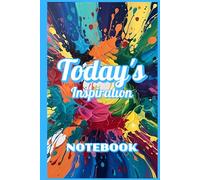 Today's Inspiration: Vibrant 6x9 Notebook for Drawing & Writing - 120 Pages, Inspirational Journal, Easy to Carry, Great Gift Idea