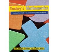 Today's Mathematics, (Shrinkwrapped With Cd Inside Envelop Inside Front Cover Of Text): Concepts, Methods, And Classroom Activities