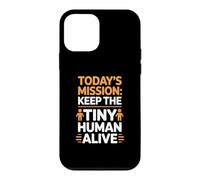 Today's Mission Keep The Tiny Humans Alive Coque pour iPhone 12 Mini