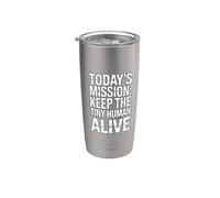 Today's Mission Keep The Tiny Humans Alive Gobelet isotherme en acier inoxydable double paroi