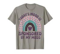 Today's Mood Is Sponsored By My Meds T-Shirt