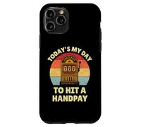 Today's My Day To Hit A Handpay Slot Machine Gambling Lover Coque pour iPhone 11 Pro
