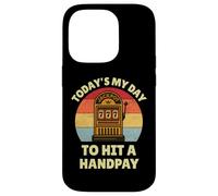 Today's My Day To Hit A Handpay Slot Machine Gambling Lover Coque pour iPhone 14 Pro
