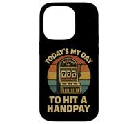 Today's My Day to Hit A Handpay Slot Machine Gambling Lover Coque pour iPhone 14 Pro