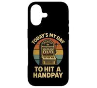Today's My Day to Hit A Handpay Slot Machine Gambling Lover Coque pour iPhone 17