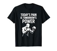 Today's Pain Tomorrow's Power Boxing Motivation T-Shirt