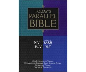 Today's Parallel Bible, NIV, Updated NASB, KJV, NLT : New International Version, Updated New American Standard Bible, King James Version, New Living Tradition