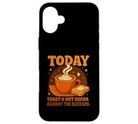 Today's Plan: Toast & Hot Cocoa Against The Blizzard Gifts Coque pour iPhone 16 Plus
