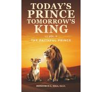Today's Prince... Tomorrow's King - Volume II: The Faithful Prince