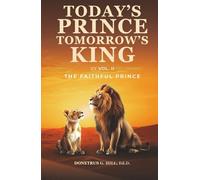 Today's Prince... Tomorrow's King - Volume II: The Faithful Prince