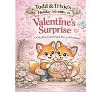 Todd and Trixie's Holiday Adventures: Valentine Surprise