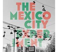 Todd Clouser - The Mexico City Experiment