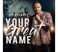 Todd Dulaney - Your Great Name [Cd]