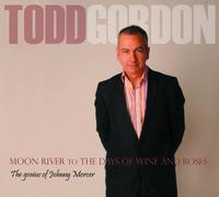 Todd Gordon - Moon River to Days of Wine & Roses-The Genius