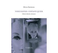 Todd haynes, cineaste queer. liberte, identite, resistance Liberté, identité, résistance - Olivier Ducharme - Varia Quebec - broché - Biographie
