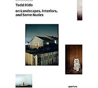 Todd Hido sur les paysages, les intérieurs et le nu