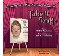 Todd Honeycutt - Musicals Lost and Found: Take It From Me