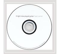 Todd Lerner - If Right Now Played Guitar