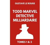 Todd Marvel Détective Milliardaire Tomes 1 & 2: Les Aventures de Todd Marvel Détective Milliardaire suivi de L'Amérique Mystérieuse | Édition Originale Collector