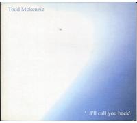 Todd Mckenzie - I'll Call You Back [Import]