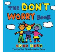 Todd Parr The Don't Worry Book (Relié)