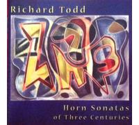 Todd, Richard - Horn Sonatas of 3 Centuries
