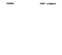 Todd Rundgren - Faithful