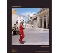 Todd Webb in Africa: Outside the Frame – Thames & Hudson