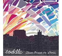 Toddle - Dawn Praise The World [Import]