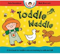 Toddle Waddle: A first book for toddlers who are learning to walk and talk