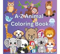 Toddler A-Z Coloring Book: Educational Coloring Pages with Animals and their Names for Preschool Children ages 2-5