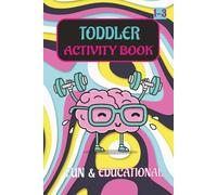 Toddler activity book: Smart Start for Toddlers:Basic Skills Through Play,The Ultimate Preschool Activity Book for Early Learners,Learn and Play with (Colors,Shapes,Letters,Numbers,Animals & More)