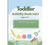Toddler Activity Book Vol.1: Tracing, Coloring, Scissor Skills & Matching for Ages 2-4