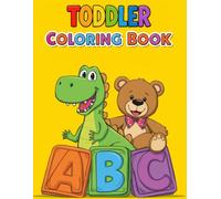 Toddler Coloring Book: ABC Alphabet Coloring Pages for Kids Ages 4-6: Fun, Big, and Simple Activity Book for Preschool and Kindergarten Preparation