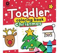 Toddler Coloring Book Christmas: Cute Kawaii Festive Filled Coloring Pages for 1+