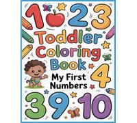 Toddler Coloring Book: My First Numbers