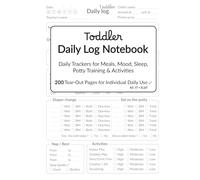 Toddler Daily Log Notebook A5: 200 tear-out pages for individual daily use | Daily Trackers for Meals, Mood, Sleep, Diapers, Potty Training & Activities