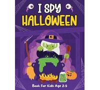 Toddler Halloween Gifts: I Spy Halloween Book: Fun and Easy Puzzle Game for Toddlers Ages 2-5 - Cute Bats, Funny Ghosts & Hidden Treats