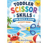Toddler Scissor Skills: Fun Beach & Ocean Activity Book for Kids Ages 3-5: Learn to Cut and Color with Cute Summer Sea Creatures | Fine Motor Skills Development for Preschoolers