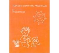 Toddler Storytime Programs, School Library Media Series Diane Briggs (Auteur)