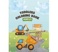 Toddlers Coloring Book Vehicles