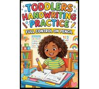 Toddlers Handwriting Practice: Full Control on Pencil Tracing Workbook for Kids Ages 3-9 | Learn to Write Letters, Numbers, Lines & Shapes | Preschool & Kindergarten Writing Skills