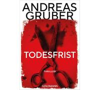 Todesfrist: Thriller - Das Beste, was Spannung zu bieten hat - Blutrot. Hochspannend. Streng limitiert.