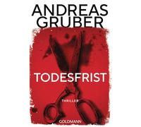 Todesfrist: Thriller - Die Rote Reihe: Das Beste, was Spannung zu bieten hat - Blutrot. Hochspannend. Streng limitiert.