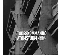 Todeskommando Atomsturm - Endlich Zukunft