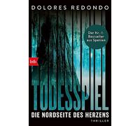 Todesspiel. Die Nordseite des Herzens: Thriller