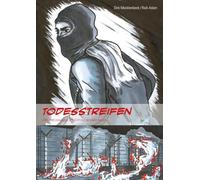 Todesstreifen: Aktionen gegen die Mauer in West-Berlin 1989